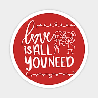 All You Need Is Love T-Shirt Magnet